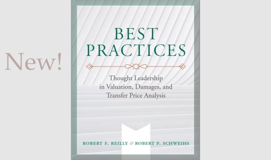 Best Practices: Thought Leadership in Valuation, Damages, and Transfer Price Analysis